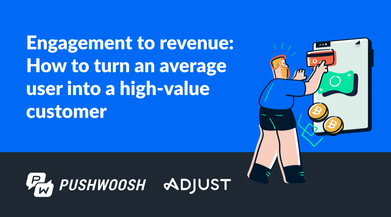 Engagement to revenue: how to turn an average user into a high-value customer