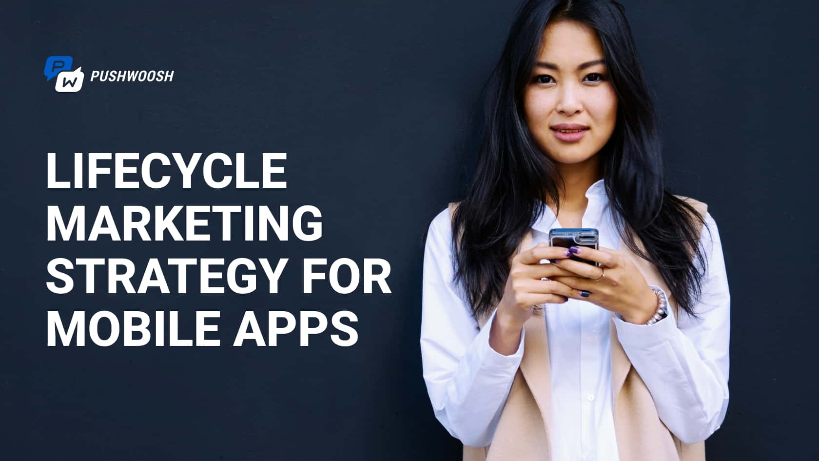 Lifecycle marketing strategy for mobile apps